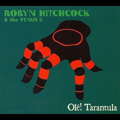 Robyn Hitchcock/Ole! Tarantula